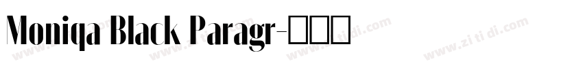 Moniqa Black Paragr字体转换 Moniqa Black Paragr字体转换